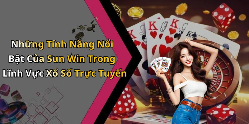 xo-so-sun-win-trai-nghiem-giai-tri-dinh-cao-voi-mon-qua-hap-dan-236