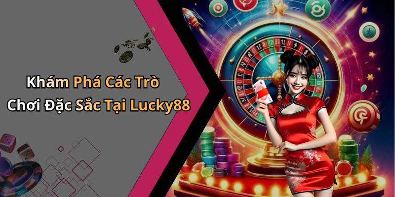 lucky88-kham-pha-the-gioi-giai-tri-truc-tuyen-day-mau-sac-261