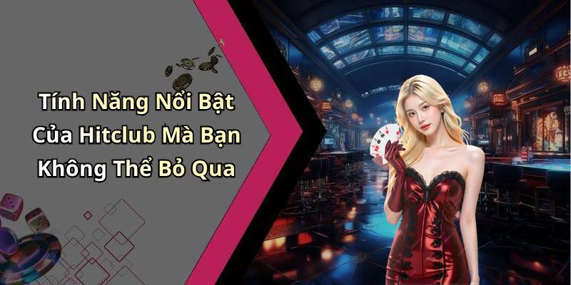 hitclub-kham-pha-the-gioi-giai-tri-truc-tuyen-hap-dan-nhat-271
